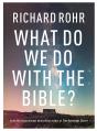 What Do We Do With The Bible? - Preview