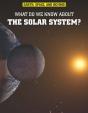What Do We Know About The Solar System? - Preview