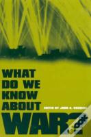 What Do We Know About War?