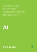 What Do We Know And What Should We Do About Ai?