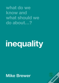Capa do artigo What Do We Know And What Should We Do About Inequality?