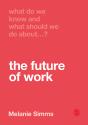 What Do We Know And What Should We Do About The Future Of Work? - Preview