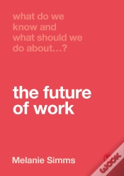 Capa do artigo What Do We Know And What Should We Do About The Future Of Work?