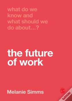 Capa do artigo What Do We Know And What Should We Do About The Future Of Work?