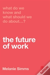 Capa do artigo What Do We Know And What Should We Do About The Future Of Work?