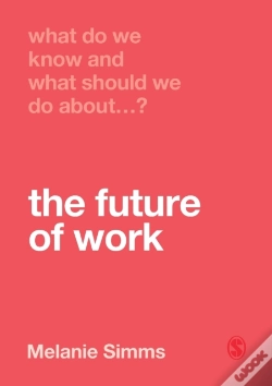 Capa do artigo What Do We Know And What Should We Do About The Future Of Work?