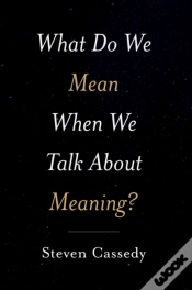 Capa do artigo What Do We Mean When We Talk About Meaning?