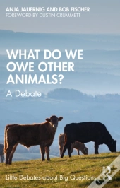 What Do We Owe Other Animals?