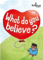 What Do You Believe? - Preview