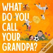What Do You Call Your Grandpa?