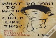 What Do You Do With A Child...