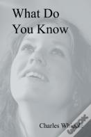 What Do You Know
