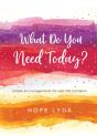 What Do You Need Today? - Preview