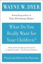 What Do You Really Want For Your Children? - Preview