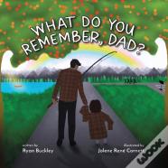 What Do You Remember, Dad?