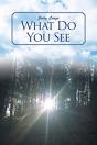 What Do You See - Preview