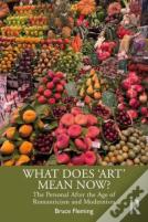 What Does Â€˜Artâ€™ Mean Now?