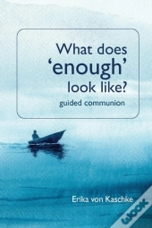 What Does Enough Look Like? Guided Communion