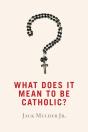 What Does It Mean To Be Catholic? - Preview