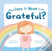 What Does It Mean To Be Grateful?