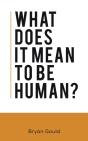 What Does It Mean To Be Human? - Preview