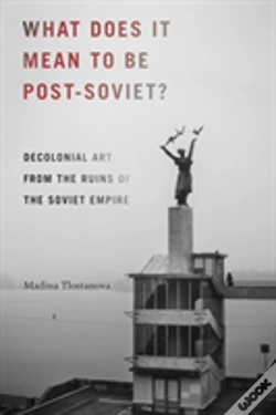 Capa do artigo What Does It Mean To Be Post-Soviet?
