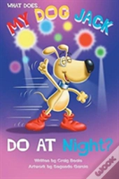 What Does My Dog Jack Do At Night?