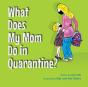 What Does My Mom Do In Quarantine? - Preview