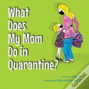 Capa do artigo What Does My Mom Do In Quarantine?