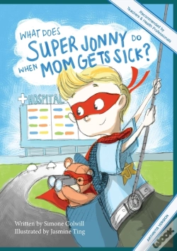 Capa do artigo What Does Super Jonny Do When Mom Gets Sick? (Arthritis Version).