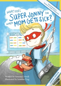 Capa do artigo What Does Super Jonny Do When Mom Gets Sick? (Cancer Version).