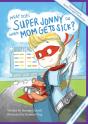 What Does Super Jonny Do When Mom Gets Sick? (Crohn'S Disease Version). - Preview