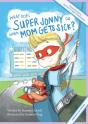 What Does Super Jonny Do When Mom Gets Sick? (Fibromyalgia Version). - Preview