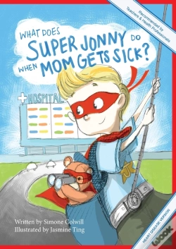 Capa do artigo What Does Super Jonny Do When Mom Gets Sick? (Heart Disease Version).
