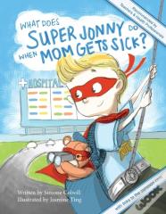 What Does Super Jonny Do When Mom Gets Sick?