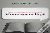 What Does The Bible Really Teach About Homosexuality?