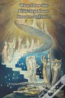 What Does The Bible Say About Heaven And Hell?