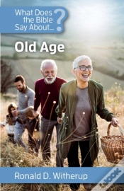 Capa do artigo What Does The Bible Say About Old Age?