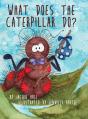 What Does The Caterpillar Do? - Preview
