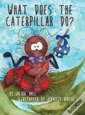 What Does The Caterpillar Do?