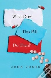 Capa do artigo What Does This Pill Do Then?