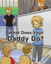 What Does Your Daddy Do?