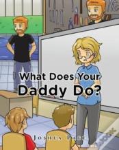 What Does Your Daddy Do?