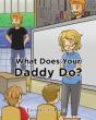 What Does Your Daddy Do? - Preview
