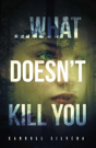 ...What Doesn'T Kill You - Preview