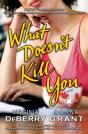 What Doesn'T Kill You - Preview