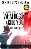 What Doesn'T Kill You