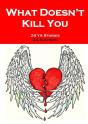 What Doesn'T Kill You - Preview