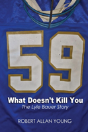 What Doesn'T Kill You - The Lyle Bauer Story - Preview
