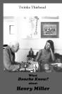 What Doncha Know? About Henry Miller - Preview
